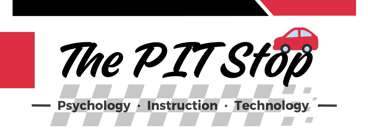 Header. On top of a racing theme, the words "The PIT Stop" appear. Just below, it says: "Psychology, Instruction, Technology."